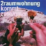 2raumwohnung - Kommt Zusammen