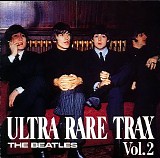 The Beatles - Ultra Rare Trax Vols 2
