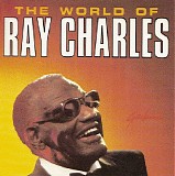 Ray Charles - The World of Ray Charles {DCC}\Volume 1 - Greatest Hits