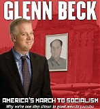 Glenn Beck - America's March to Socialism - Why We're One Step Closer to Giant Missile Parades