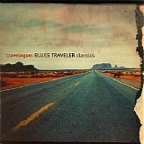 Blues Traveler - Travelogue: Blues Traveler Classics