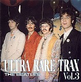 The Beatles - Ultra Rare Trax Vols 3