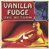 Vanilla Fudge - The Return