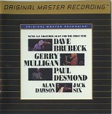 Dave Brubeck, Gerry Mulligan, Paul Desmond, Alan Dawson, Jack Six - We're All Together Again For The First Time - MFSL UDCD 627