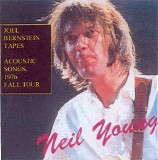 Neil Young - Complete Joel Bernstein Tapes