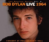 Bob Dylan - The Bootleg Volume 6: Bob Dylan Live 1964 - Concert At Philharmonic Hall - ADVANCE