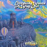 The Pillbugs - Everybody Wants a Way Out