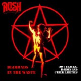 Rush - Diamonds In The Waste - The Lost Tracks CD