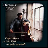 Edgar Meyer with BÃ©la Fleck and Mike Marshall - Uncommon Ritual