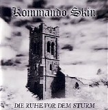 Kommando Skin - Die Ruhe Vor Dem Sturm