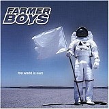 Farmer Boys - The World Is Ours
