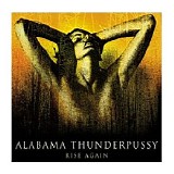 Alabama Thunderpussy - Rise Again
