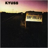 Kyuss - Welcome To Sky Valley
