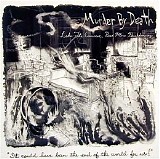 Murder By Death - Like The Exorcist, But More Breakdancing