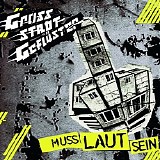 GrossstadtgeflÃ¼ster - Muss Laut Sein