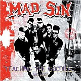 Mad Sin - Teachin' The Goodies... And More