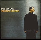 Paul Van Dyk - Out There And Back