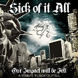 Various artists - Our Impact Will Be Felt: A Tribute To Sick Of It All