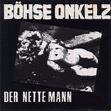 BÃ¶hse Onkelz - Der Nette Mann