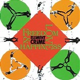 Element Of Crime - Freedom, Love & Happiness