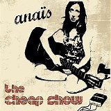 AnaÃ¯s - The Cheap Show
