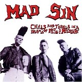 Mad Sin - Chills & Thrills In A Drama Of Mad Sin & Mystery