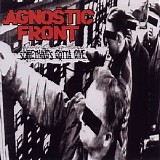 Agnostic Front - Something's Gotta Give