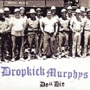 Dropkick Murphys - Do Or Die