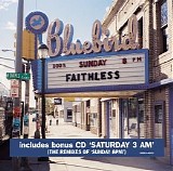 Faithless - Sunday 8pm