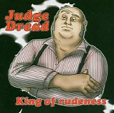 Judge Dread - King Of Rudeness