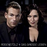 Rosenstolz - Das GroÃŸe Leben