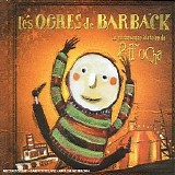Les Ogres De Barback - La Pittoresque Histoire De Pitt Ocha