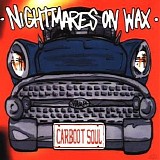 Nightmares On Wax - Carboot Soul