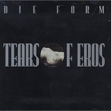 Die Form - Tears Of Eros