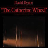 David Byrne - Songs from "The Catherine Wheel"