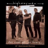 The Highwaymen - The Road Goes On Forever: 10Th Anniversary Edi
