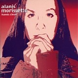 Alanis Morissette - Hands Clean