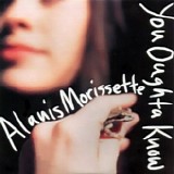 Alanis Morissette - You Oughta Know