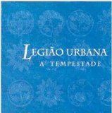 Legião Urbana - A Tempestade