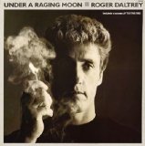 Roger Daltrey - Under A Raging Moon