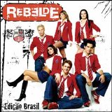 Rebelde - Rebelde (Edição brasil)