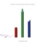 Devin Townsend Project - Addicted!