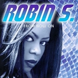Robin S - From Now On