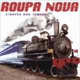 Roupa Nova - AtavÃ©s dos Tempos