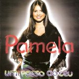 Pamela - Um Passo Ao CÃ©u
