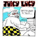 Juicy Lucy - Get A Whiff A This