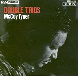 McCoy Tyner - Double Trios