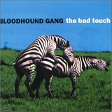 Bloodhound Gang - The Bad Touch