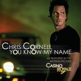 Chris Cornell - You Know My Name (From "Casino Royale") - Single