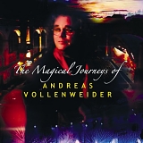 Andreas Vollenweider - Magical Journeys Of Andreas Vollenweider